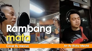 RAMBANG MATA  AGUS ARIANTO LIVE COVER BY ALEXIUS  Feat Arr Ricky Meotd [upl. by Hadihsar528]