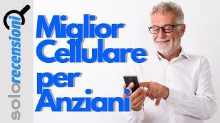 Miglior Cellulare per anziani recensione prezzi [upl. by Bowles537]