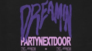 PARTYNEXTDOOR  Dreamin Slowed n Reverb [upl. by Lisetta10]