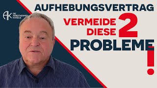 So vermeidest du die häufigsten Fehler beim Aufhebungsvertrag arbeitnehmerrecht anwalt [upl. by Edric224]