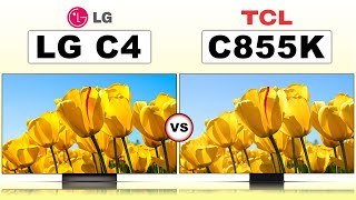 TCL C855K QM8 vs LG OLED C4 Side by Side Comparison  LG vs TCL [upl. by Ahsemaj]