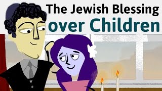 How to Say the Jewish Blessing over Children [upl. by Janeta48]