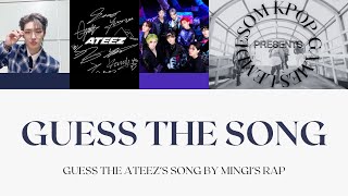 GUESS THE SONG  guess the ATEEZs song by MINGIs rap [upl. by Je]