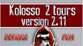 Dofus Kolosso 2 tours  211 maj cac [upl. by Ytirahs]