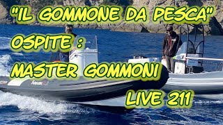 quot IL GOMMONE DA PESCAquot  OSPITE MASTER GOMMONI  LIVE 211 BY FISHERLANDIA [upl. by Einnalem]