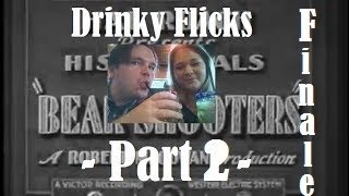 Drinky Flicks  Bear Shooters  Part 2  Finale [upl. by Asiela]