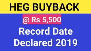 HEG BUYBACK  Rs 5500 Record Date 2019 Declared by Company [upl. by Abell]