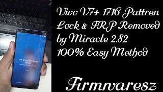 Vivo v7 plus 1716 Pattern Lock Removed With Miracle 282 amp FRP Also [upl. by Kirschner]