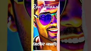 Electric Hearts  Upbeat Love Song  Synth Pop Music Video  Heartfelt Romance Anthem  Ron Juliana [upl. by Burkhart]