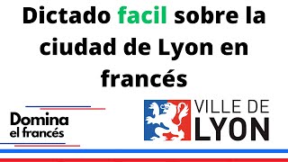 Dictado en francés sobre la ciudad de Lyon  nivel fácil [upl. by Yznel965]