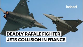 French Rafale Jets Collide in Fatal MidAir Crash Two Pilots Dead  InShort [upl. by Anelat36]