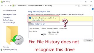 How to Fix “File History Doesn’t Recognize This Drive” issue [upl. by Barbabra410]