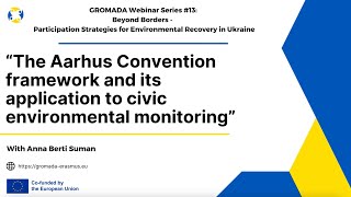 GROMADA Lecture 13 The Aarhus Convention amp its application to civic environmental monitoring [upl. by Yenttirb]