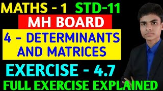 Exercise  47  Determinants and Matrices  Class  11  Maths  1 MH Board  Full exercise in 1 [upl. by Elbert]