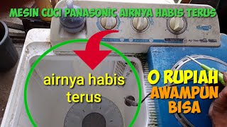 cara mudah dan simpel perbaiki mesin cuci panasonic 2 tabung air keluar terus [upl. by Roberta]