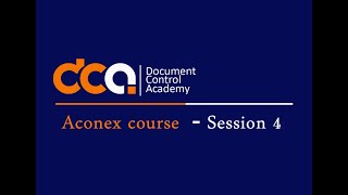 Aconex course  Session 4 [upl. by Pontias]