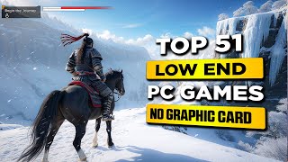 Top 51 Amazing Games For LOW END PC  1GB RAM  2GB RAM  64MB  128MB  VRAM [upl. by Alegnaoj]