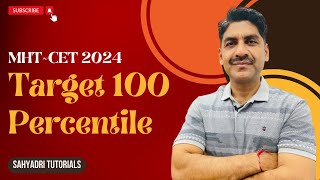 Target 100 Percentile  MHTCET 2024  Sahyadri Tutorials [upl. by Nnaacissej114]