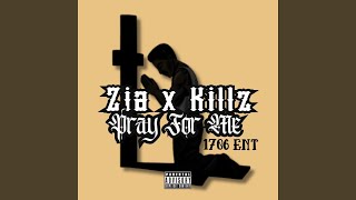 Pray For Me feat ZIA amp Killz [upl. by Yras211]