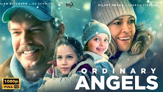 Ordinary Angels 2024 Full Movie  Hilary Swank  Ordinary Angels Review amp Facts In English [upl. by Rovaert]