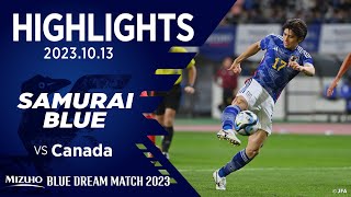 【ハイライト】日本代表vsカナダ代表｜20231013 デンカビッグスワンスタジアム MIZUHO BLUE DREAM MATCH 2023｜SAMURAI BLUE [upl. by Hsizan328]