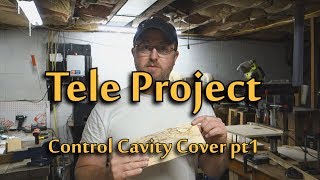 Tele Project  Control Cavity Cover pt 1 [upl. by Anoyek595]