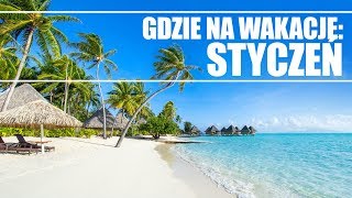 Gdzie na wakacje styczeń  Travelplanetpl [upl. by Blanche]