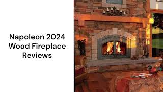 HvacRepairGuy 2024 Napoleon Brand Wood Fireplace Reviews [upl. by Dihgirb37]