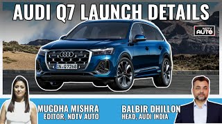 Audi Q7 Launch Details  Balbir Singh Dhillon Interview  NDTV Auto [upl. by Sergu736]