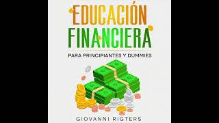 Educación Financiera para Principiantes y Dummies  Finanzas Personales  Audiolibro en Español [upl. by Eidson443]