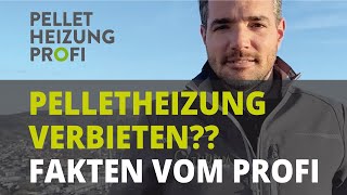 Gut informiert gehören Pelletheizungen verboten PelletheizungProfi reagiert auf Umweltbundesamt [upl. by Pitarys]