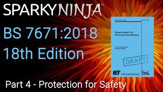 BS 7671  18th Edition  Public Draft Commentary  Part 4  Protection for Safety [upl. by Rodrick275]