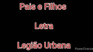 Pais e Filhos Legião Urbana Letra [upl. by Buna722]