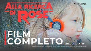 ALLA RICERCA DI ROSE  Film Completo in Italiano 6K [upl. by Kaile]