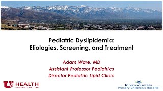 Pediatric Dyslipidemia Etiologies Screening and Treatments [upl. by Aras]