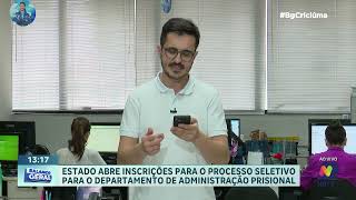 Estado abre inscrições para processo seletivo no setor prisional [upl. by Yrailih590]