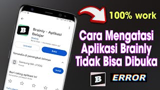 Cara Mengatasi Aplikasi Brainly Tidak Bisa Dibuka [upl. by Lossa]