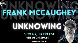 “Unknowing” with Frank McCaughey  Nonduality Talks [upl. by Asserat908]