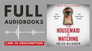 The Housemaid Is Watching  Audiobook free [upl. by Dela]