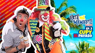 YateMamaste Ep 3  Pipirin y Cupy El Payaso [upl. by Nilrah]