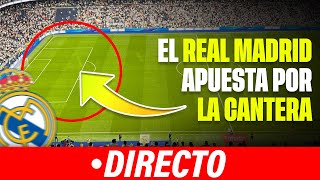 🔴 EL REAL MADRID APUESTA POR LA CANTERA [upl. by Clarabelle]