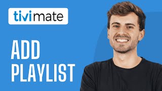 How To Add Playlist to Tivimate 2024  Quick Guide [upl. by Michaella]