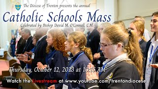 2023 Diocese of Trenton Annual Catholic Schools Mass [upl. by Cadman]