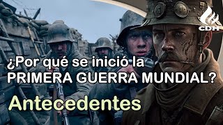 El ORIGEN de La Primera GUERRA MUNDIAL🔻 [upl. by Nahgam]