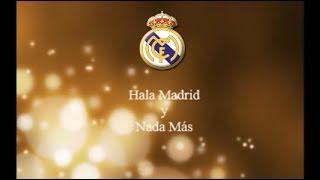 Real Madrid Anthem  Hala Madrid y Nada Más English Lyrics [upl. by Nylavad]