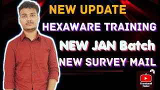 Hexaware Training New Batch Update  GET Training mails  New Jan batch Survey mail [upl. by Llamaj634]