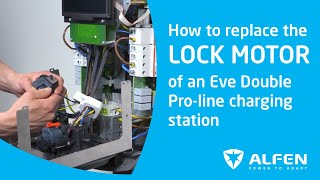 How to replace the LOCK MOTOR of an Alfen Eve Double Proline charging station [upl. by Mutua]