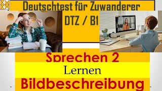 GAST  DTZ  A2B1  Bildbeschreibung  Lernendtz Bildbeschreibung b1 gast dtzb1 [upl. by Georgette]