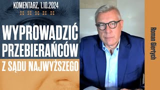 Wyprowadzić przebierańców z Sądu Najwyższego  Roman Giertych komentarz 1102024 [upl. by Vonnie75]