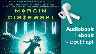 Fantom Marcin Ciszewski Audiobook PL Science fiction [upl. by Merton]